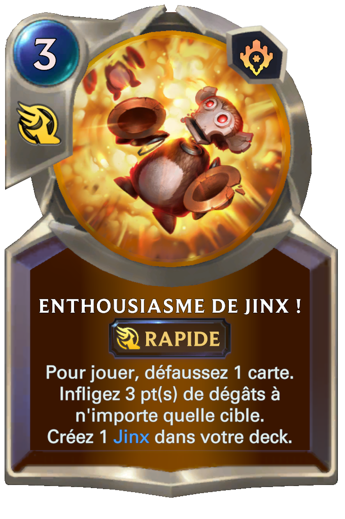 Enthousiasme de Jinx !