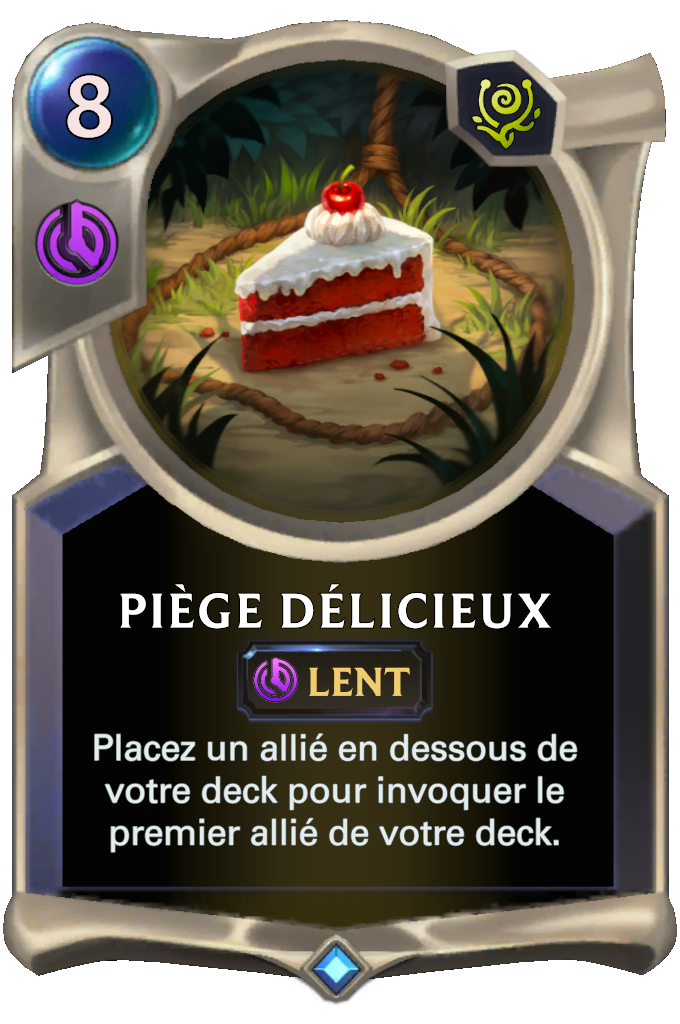 Piège délicieux